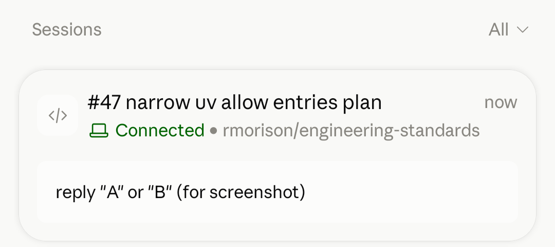 Claude mobile app session card titled '#47 narrow uv allow entries plan', showing a green Connected status for the rmorison/engineering-standards repo and a message asking the user to reply A or B